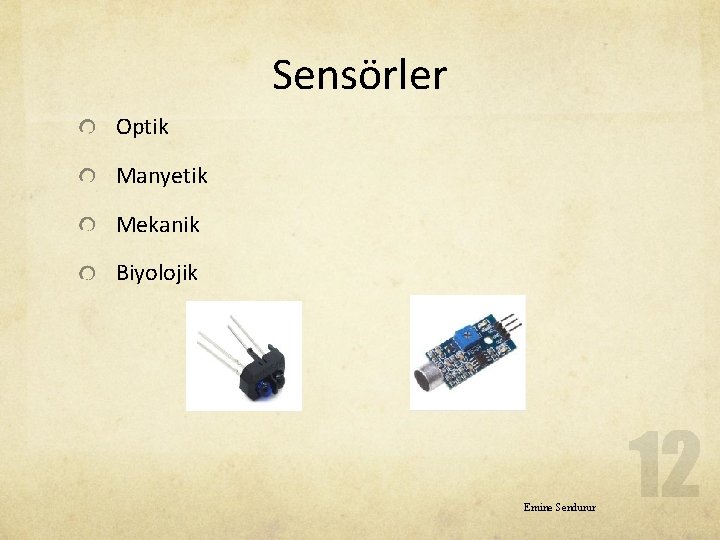 Sensörler Optik Manyetik Mekanik Biyolojik Emine Sendurur 