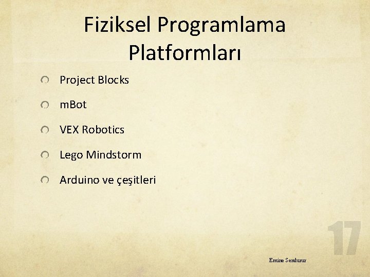 Fiziksel Programlama Platformları Project Blocks m. Bot VEX Robotics Lego Mindstorm Arduino ve çeşitleri