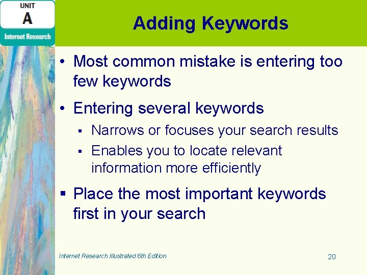 Adding Keywords • Most common mistake is entering too few keywords • Entering several Adding Keywords • Most common mistake is entering too few keywords • Entering several