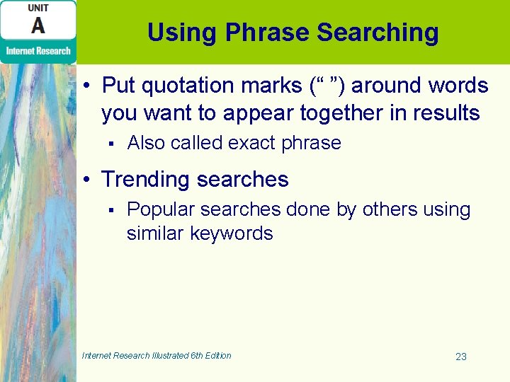 Using Phrase Searching • Put quotation marks (“ ”) around words you want to Using Phrase Searching • Put quotation marks (“ ”) around words you want to
