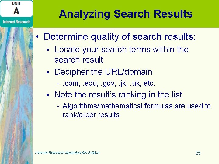 Analyzing Search Results • Determine quality of search results: § § Locate your search Analyzing Search Results • Determine quality of search results: § § Locate your search