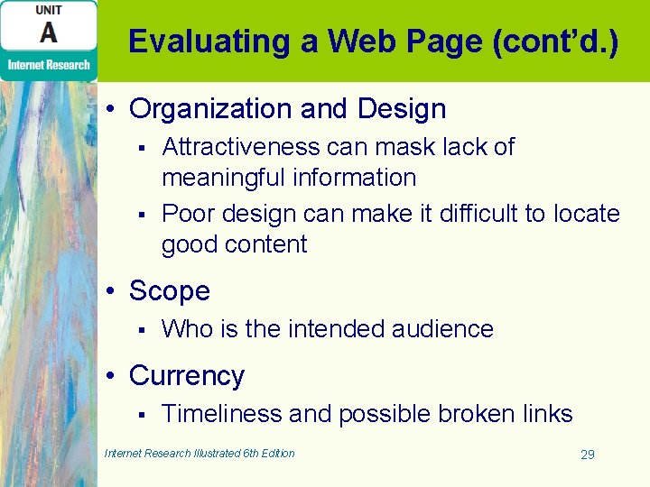 Evaluating a Web Page (cont’d. ) • Organization and Design § § Attractiveness can Evaluating a Web Page (cont’d. ) • Organization and Design § § Attractiveness can
