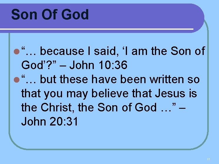 Son Of God l “… because I said, ‘I am the Son of God’?