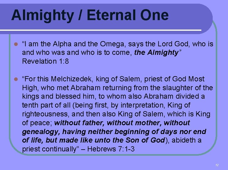 Almighty / Eternal One l “I am the Alpha and the Omega, says the