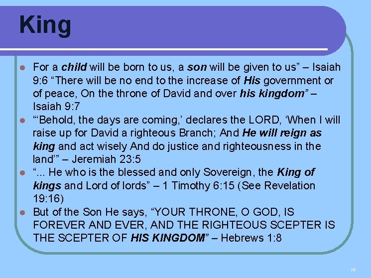 King For a child will be born to us, a son will be given