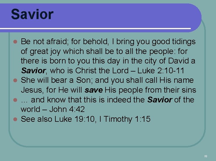 Savior Be not afraid; for behold, I bring you good tidings of great joy