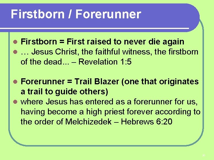Firstborn / Forerunner l l Firstborn = First raised to never die again …