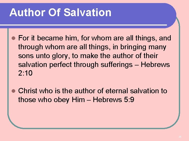 Author Of Salvation l For it became him, for whom are all things, and