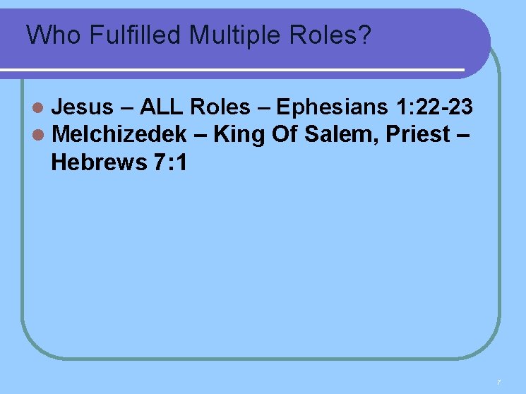 Who Fulfilled Multiple Roles? Jesus – ALL Roles – Ephesians 1: 22 -23 l