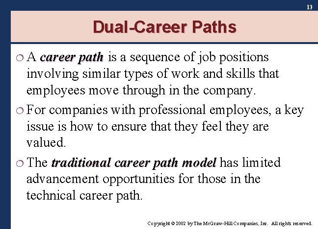 13 Dual-Career Paths ¦A career path is a sequence of job positions involving similar