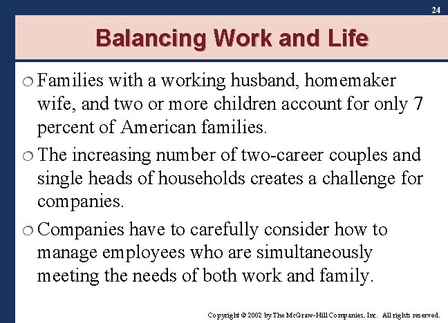 24 Balancing Work and Life ¦ Families with a working husband, homemaker wife, and