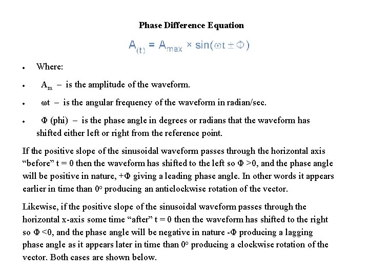 Phase Difference Equation Where: Am – is the amplitude of the waveform. ωt –