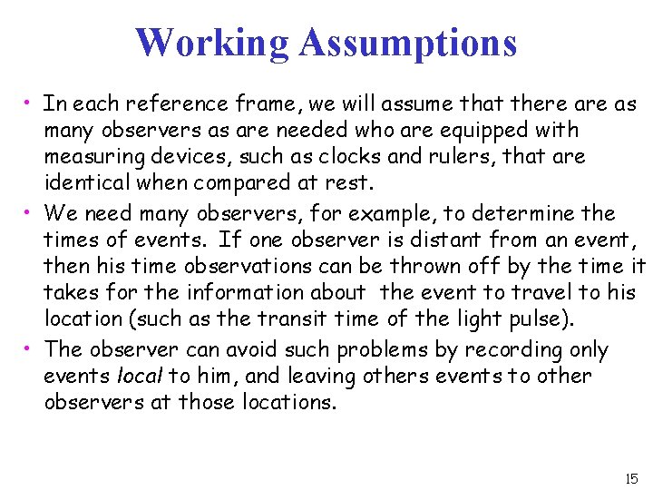 Working Assumptions • In each reference frame, we will assume that there as many Working Assumptions • In each reference frame, we will assume that there as many