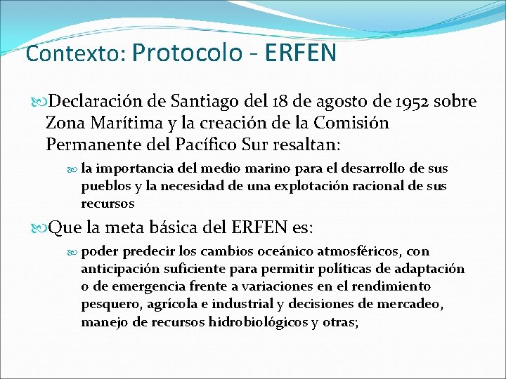Contexto: Protocolo - ERFEN Declaración de Santiago del 18 de agosto de 1952 sobre