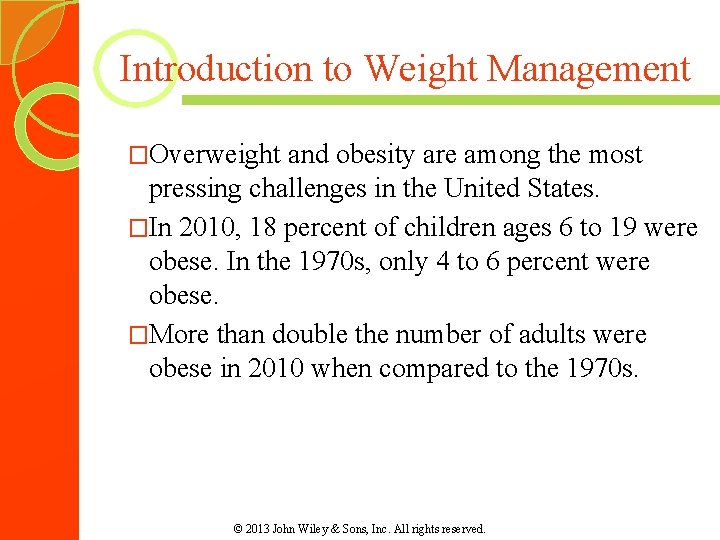 Introduction to Weight Management �Overweight and obesity are among the most pressing challenges in