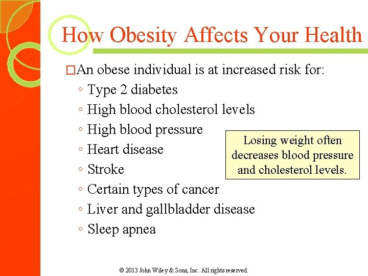 How Obesity Affects Your Health �An ◦ ◦ ◦ ◦ obese individual is at