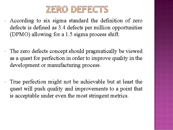  According to six sigma standard the definition of zero defects is defined as