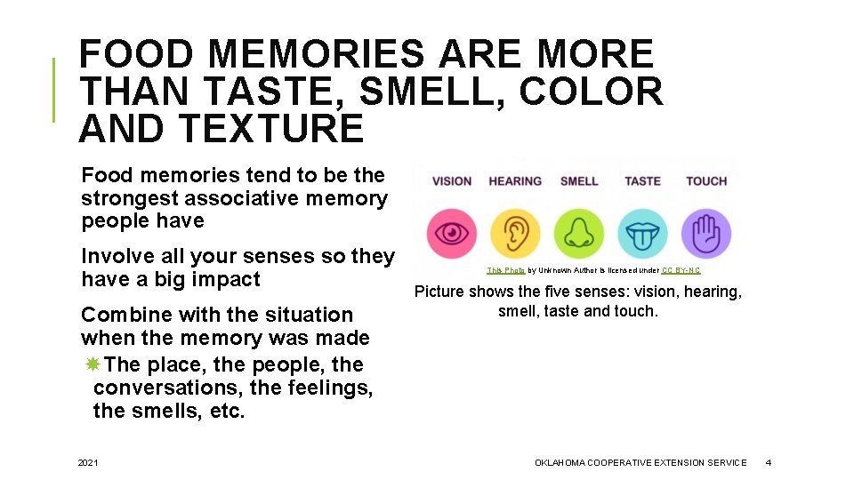 FOOD MEMORIES ARE MORE THAN TASTE, SMELL, COLOR AND TEXTURE Food memories tend to