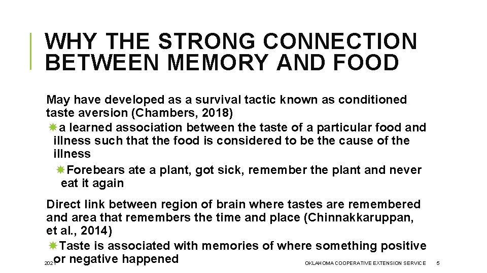 WHY THE STRONG CONNECTION BETWEEN MEMORY AND FOOD May have developed as a survival