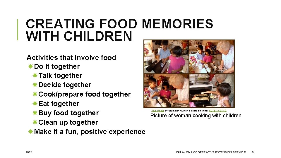 CREATING FOOD MEMORIES WITH CHILDREN Activities that involve food Do it together Talk together
