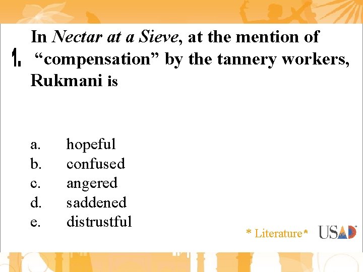 In Nectar at a Sieve, at the mention of “compensation” by the tannery workers,