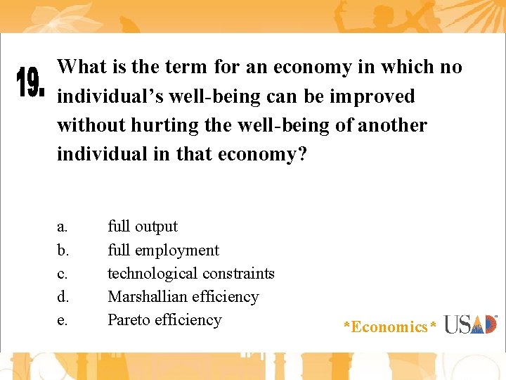 What is the term for an economy in which no individual’s well-being can be