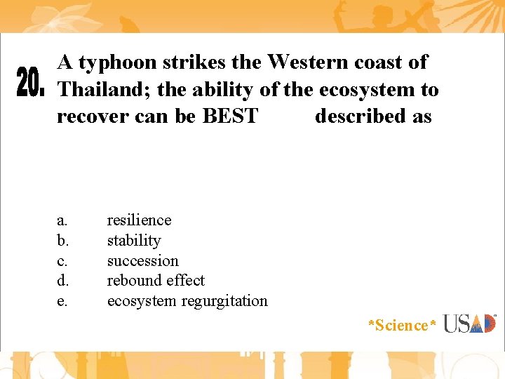 A typhoon strikes the Western coast of Thailand; the ability of the ecosystem to