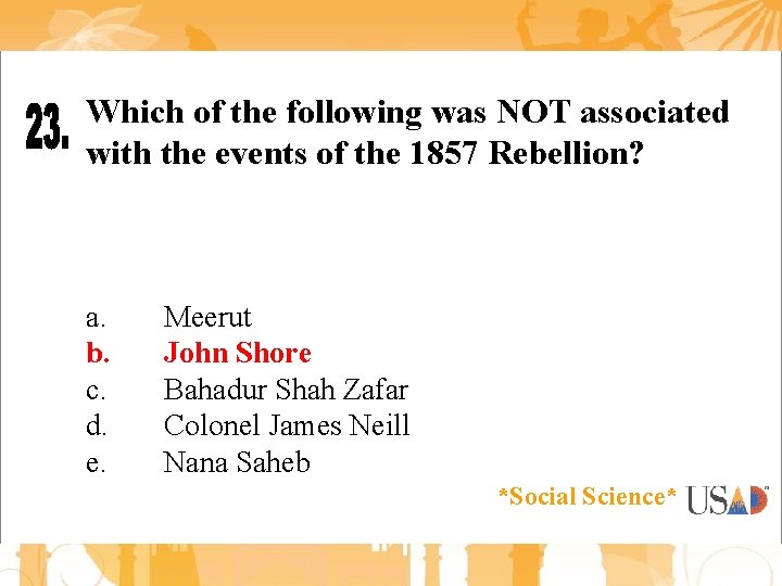 Which of the following was NOT associated with the events of the 1857 Rebellion?