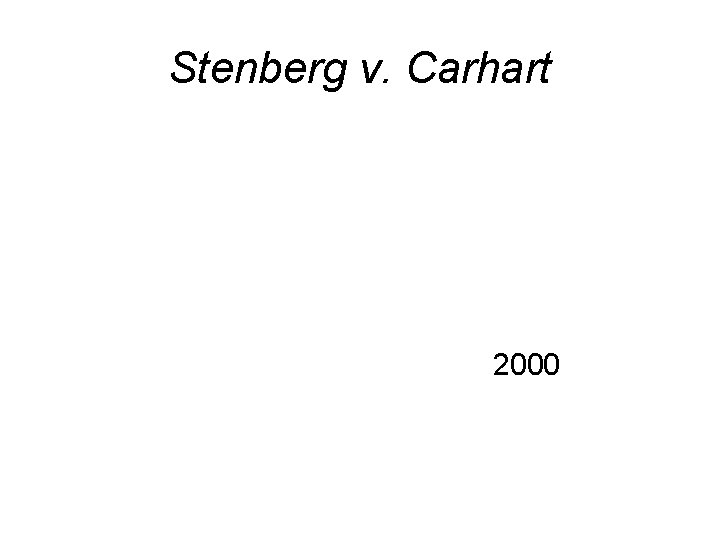 Stenberg v. Carhart 2000 