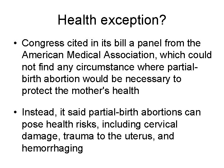 Health exception? • Congress cited in its bill a panel from the American Medical