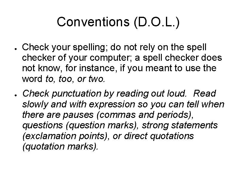 Conventions (D. O. L. ) ● ● Check your spelling; do not rely on