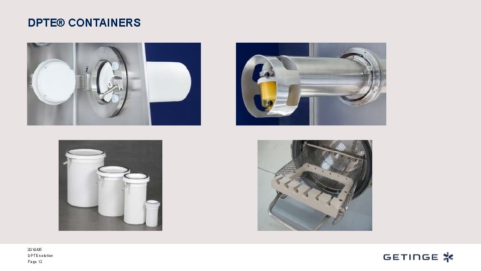 DPTE® CONTAINERS 2019/05 DPTE solution Page 12 