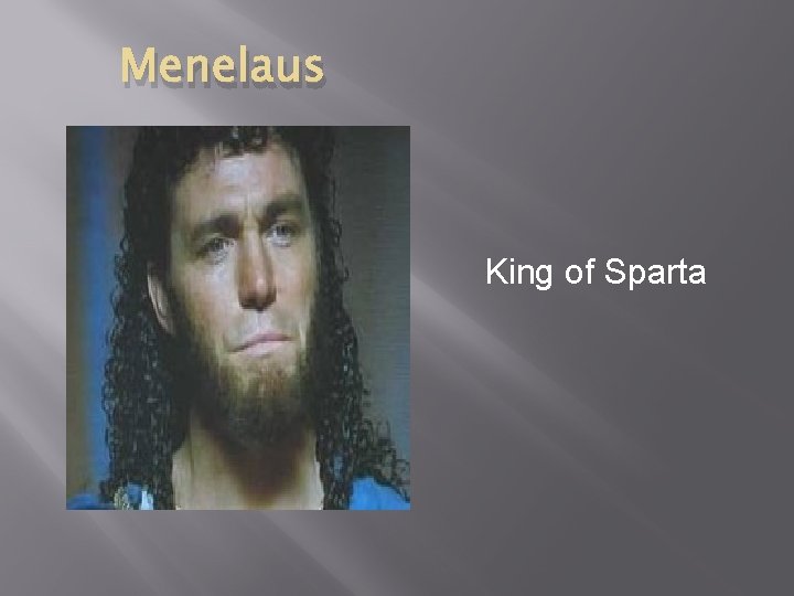 Menelaus King of Sparta 