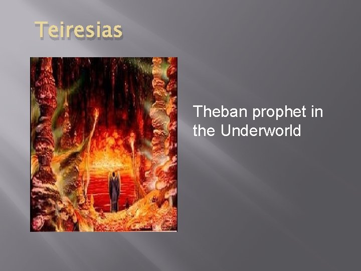 Teiresias Theban prophet in the Underworld 