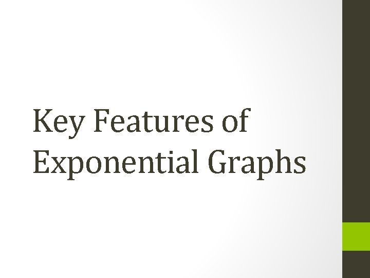 Key Features of Exponential Graphs 