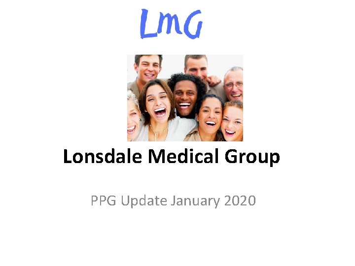 Lonsdale Medical Group PPG Update January 2020 