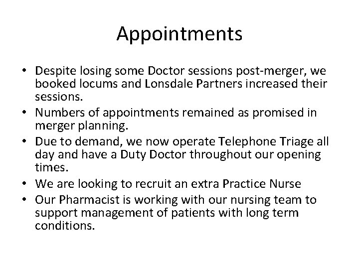 Appointments • Despite losing some Doctor sessions post-merger, we booked locums and Lonsdale Partners