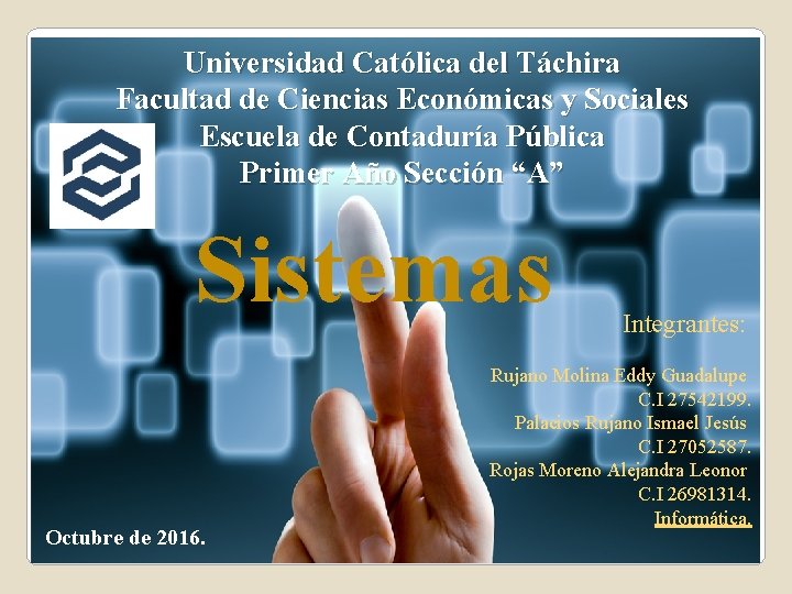 Universidad Católica del Táchira Facultad de Ciencias Económicas y Sociales Escuela de Contaduría Pública