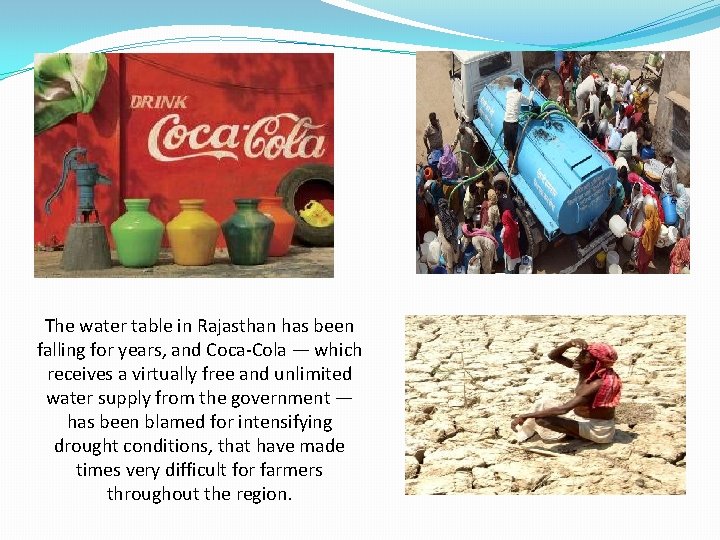 The water table in Rajasthan has been falling for years, and Coca-Cola — which
