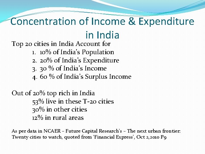 Concentration of Income & Expenditure in India Top 20 cities in India Account for