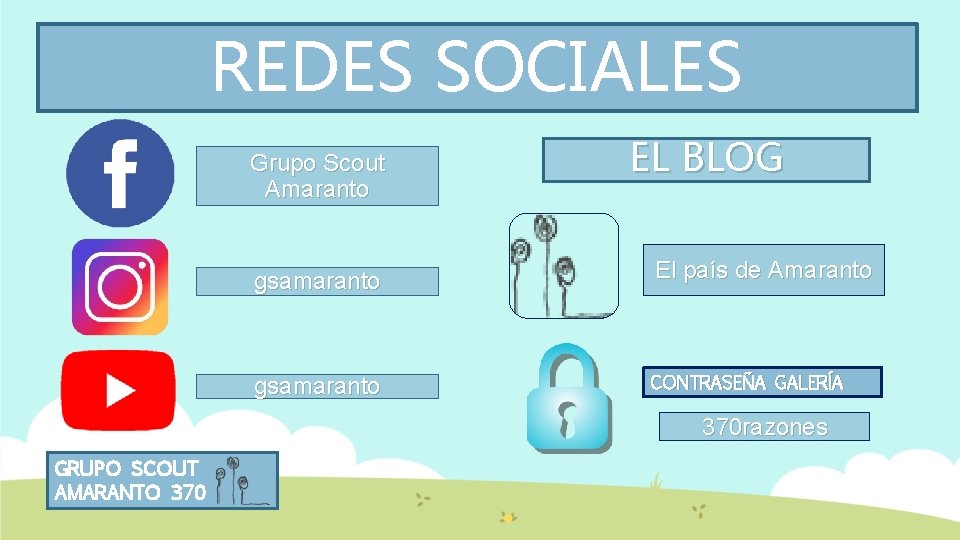 REDES SOCIALES Grupo Scout Amaranto gsamaranto EL BLOG El país de Amaranto CONTRASEÑA GALERÍA