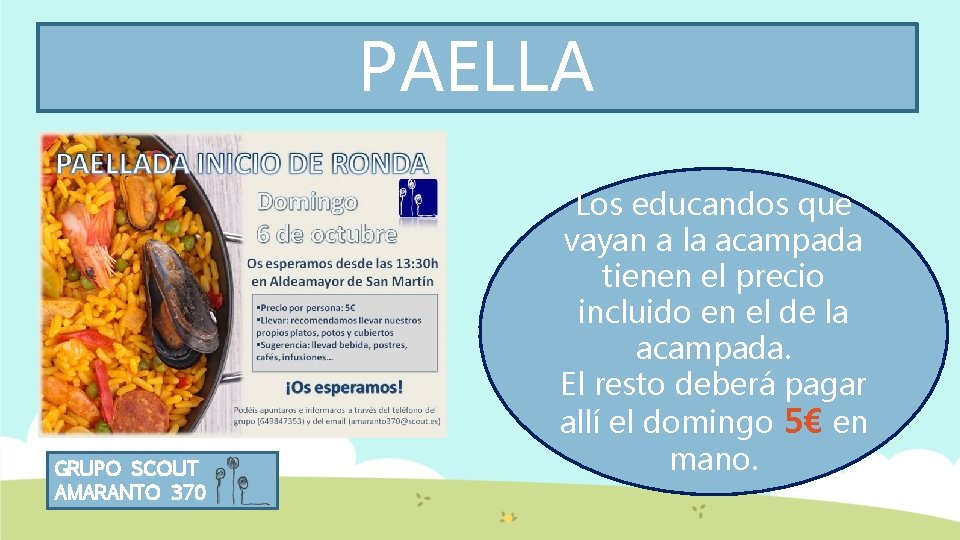 PAELLA GRUPO SCOUT AMARANTO 370 Los educandos que vayan a la acampada tienen el