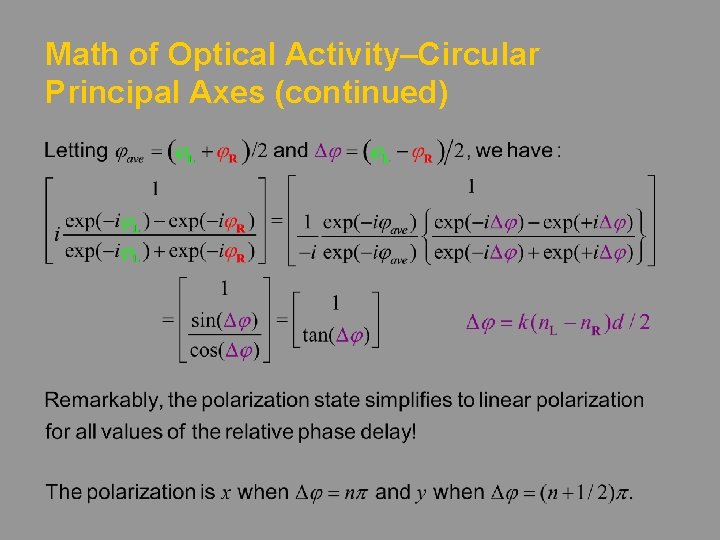 Math of Optical Activity–Circular Principal Axes (continued) 
