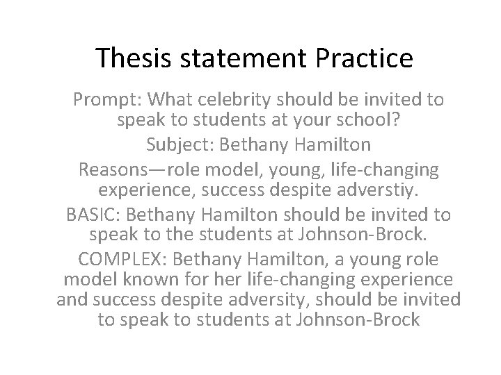 Thesis statement Practice Prompt What celebrity should be