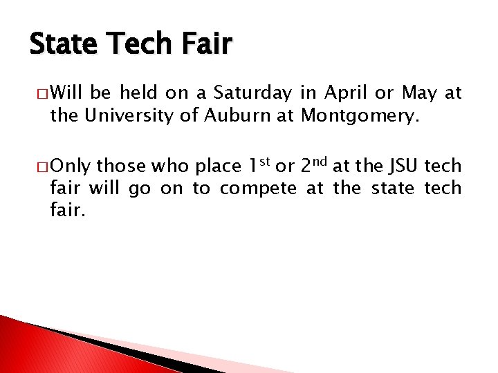 State Tech Fair � Will be held on a Saturday in April or May