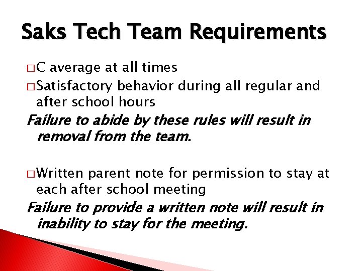 Saks Tech Team Requirements �C average at all times � Satisfactory behavior during all