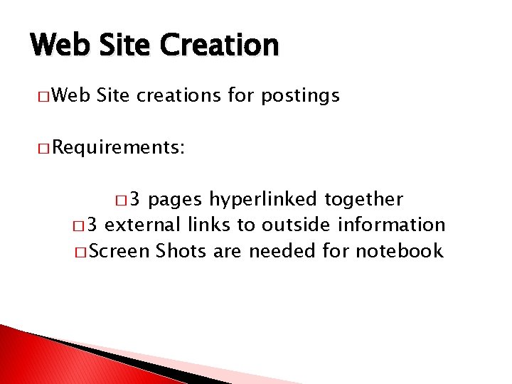 Web Site Creation � Web Site creations for postings � Requirements: � 3 pages