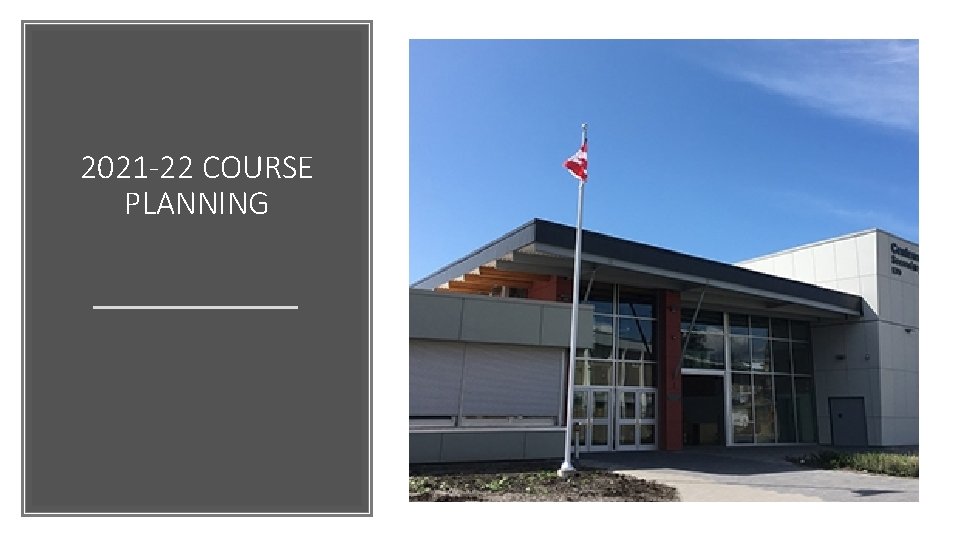 2021 -22 COURSE PLANNING 