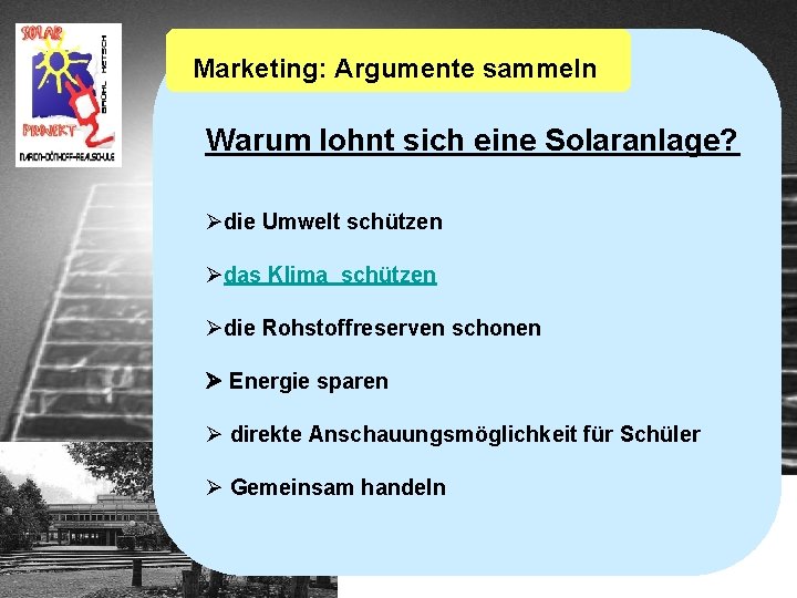 Marketing: Argumente sammeln Warum lohnt sich eine Solaranlage? Ødie Umwelt schützen Ødas Klima schützen