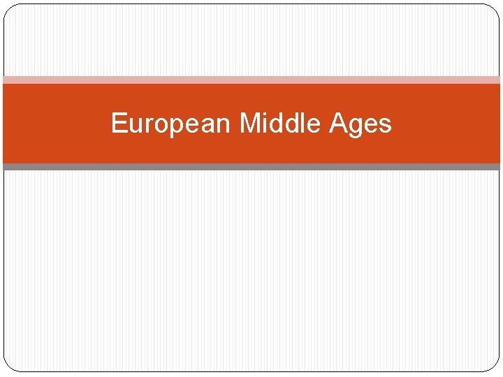 European Middle Ages 